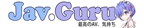 Jav Guru ⋆ Japanese porn Tube ⋆ The best JAV movies online。